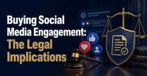 Buying Social Media Engagement -The Legal Implications